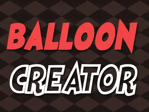 Game: Balloon Creator