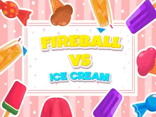 Game: Fireball Vs Ice Cream