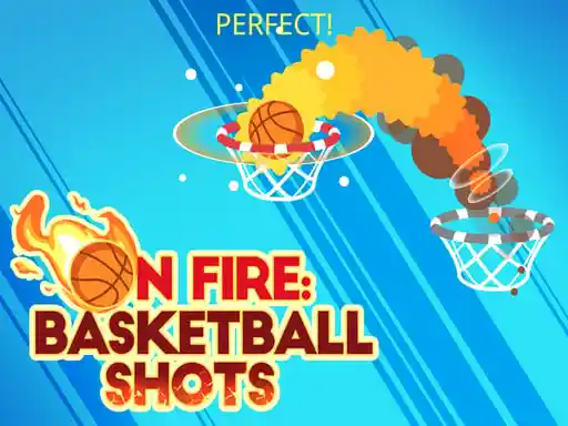 Game: On Fire Basketball Shots