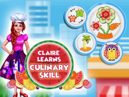 Play: Claire Learns Culinary Skills Img