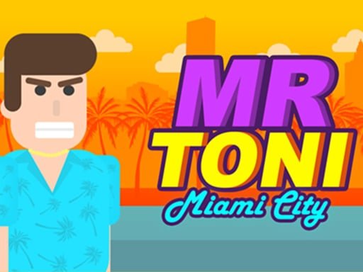 Play: MR TONI Miami City Img