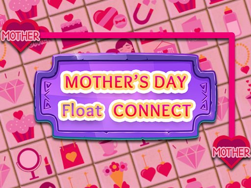 Play: Mothers Day Float Connect Img