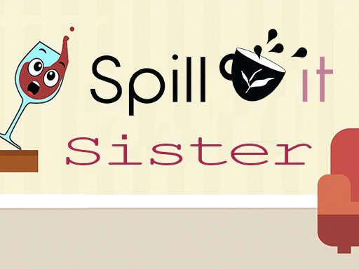 Play: SPILL IT  SISTER Img