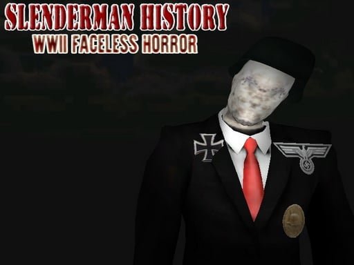 Play: Slenderman History WWII Faceless Horror Img